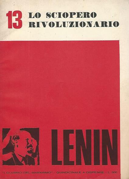 Lenin: Sugli scioperi scritti dal 1912 al 1913. Iii. Lo Sciopero Rivoluzionario - copertina