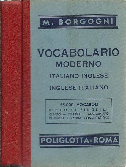 Vocabolario Moderno. Italiano Inglese E Inglese Italiano - M. Borgogni - copertina