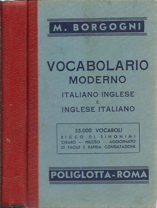 Vocabolario Moderno. Italiano Inglese E Inglese Italiano - M. Borgogni - copertina