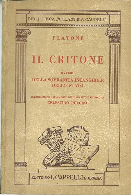 Il Critone. Ovvero Della Sovranità Intangibile Dello Stato - Platone - copertina