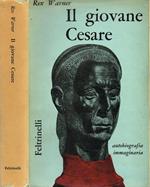 Il Giovane Cesare. Autobiografia Immaginaria