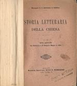 Storia letteraria della Chiesa - Vol. II. Evo Antico - Da Costantino a S. Gregorio Magno ( a. 604 )