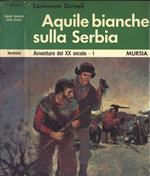 Aquile bianche sulla Serbia