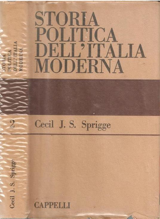 Storia politica dell' Italia moderna - Cecil Jackson Squire Sprigge - copertina