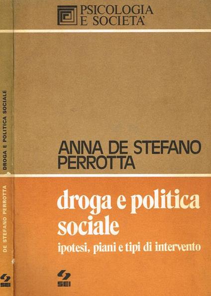 Droga E Politica Sociale. Ipotesi, Piani E Tipi Di Intervento - copertina