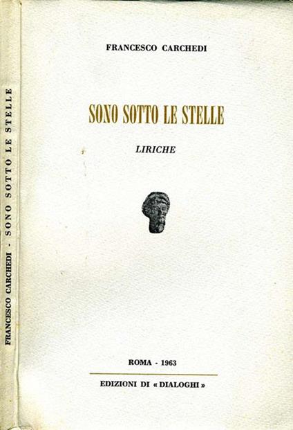 Sono Sotto Le Stelle. Liriche - Francesco Carchedi - copertina