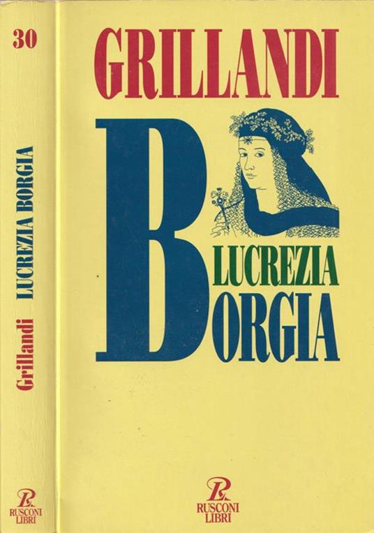 Lucrezia Borgia - Massimo Grillandi - copertina
