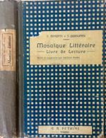 Mosaique littéraire. Livre de lecture à l'usage de l'enseignement secondaire