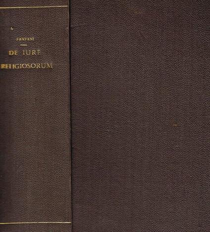 De Iure Religiosorum Ad Norman Codicis Iuris Canonici - Lodovico Fanfani - copertina