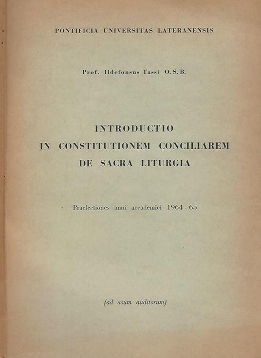 Introductio in constitutionem conciliarem de Sacra Liturgia. Praelectiones anni accademici 1964-65 - copertina