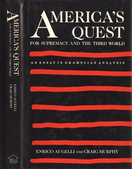 Americà s Quest for Supremacy and the Third World. A Gramscian analysis - Enrico Augelli - copertina