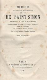 Mémories complets et authentiques, IV. Sur le Siécle de Louis XIV et la regénce