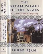 The dream palace of the arabs. A Generation's Odyssey