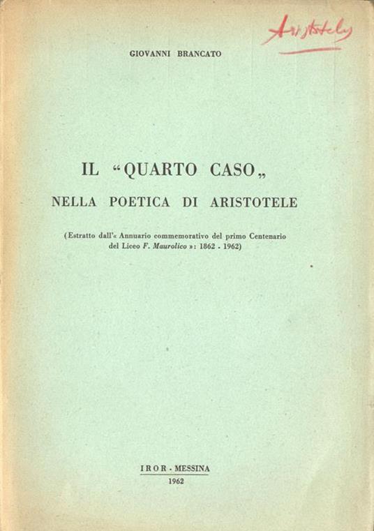 Il Quarto caso " nella poetica di Aristotele - Giovanni Brancato - copertina