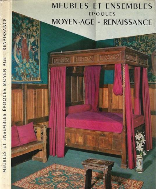 Muebles Et Ensembles. epoques Moyen Age Et Reaissance - Yvonne Brunhammer - copertina