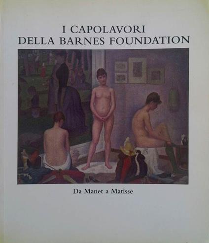 I capolavori della Barnes Foundation. Da Manet a Matisse - copertina
