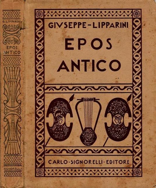 Epos antico Antologia Omerico-Vergiliana - Giuseppe Lipparini - copertina