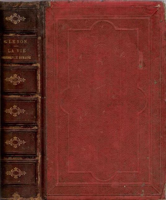La vie physiologie humaine appliquée a L'hygiène et a la médecine - Gustave Le Bon - copertina