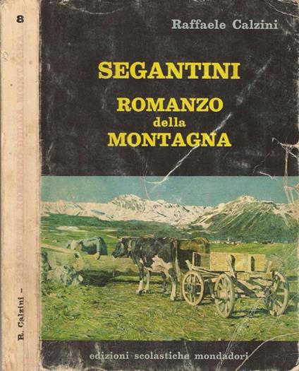 Segantini Romanzo della montagna - Raffaele Calzini - copertina