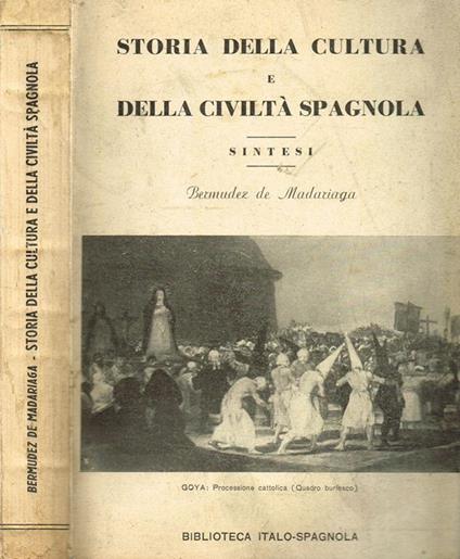 Storia Della Cultura E Della Civiltà Spagnola (Sintesi) - Bermudez de Madariaga - copertina