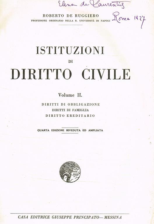 Istituzioni Di Diritto Civile Vol.Ii Diritti Di Obbligazione, Diritti Di Famiglia, Diritto Ereditario - Roberto De Ruggiero - copertina