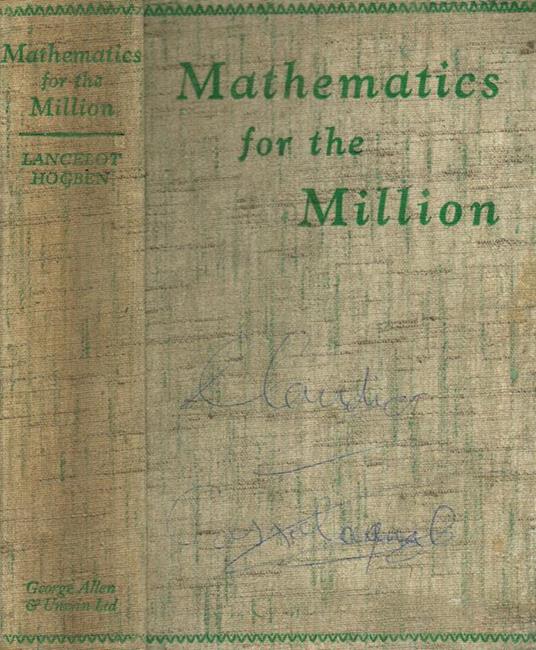 Mathematics For The Million A Popular Self Educator - Lancelot Hogben - copertina