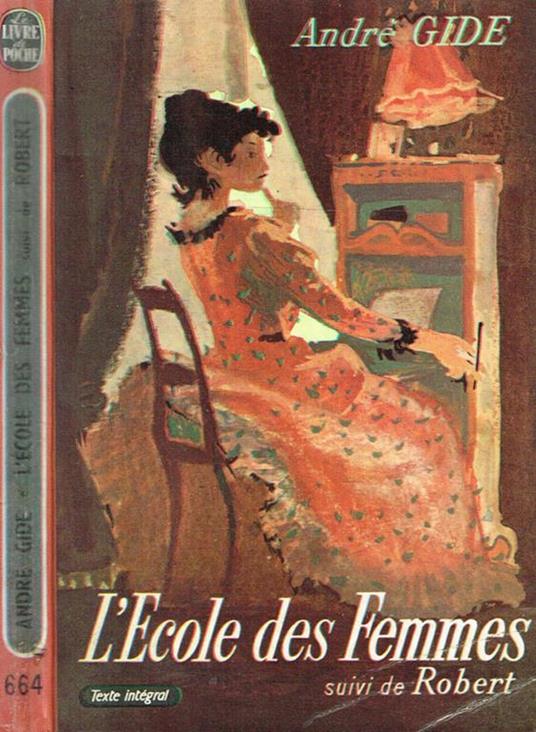 L' Ecole Des Femmes Suivi De Robert Et De Genevieve - André Gide - copertina