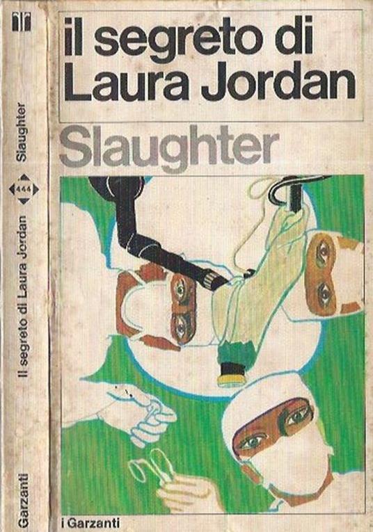 Il segreto di Laura Jordan - Frank G. Slaughter - copertina