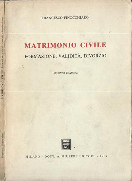 Matrimonio civile. Formazione, validità, divorzio - Francesco Finocchiaro - copertina