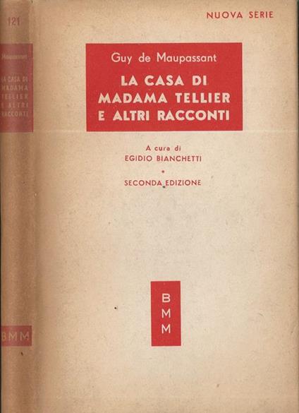 La casa di madama Teller e altri racconti A cura di Egidio Bianchetti - Guy de Maupassant - copertina