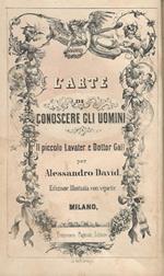 L' arte di conoscere gli uomini il piccolo Lavater e Dottor Gall