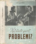 Hai risolto questi problemi?