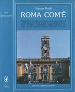 Roma com' è Radiografia di una città: un itinerario nel tessuto urbano per capire segreti, polemiche, sussulti di una capitale amata e odiata, splendida e contraddittoria, esaltata dalla storia, che tenta, fra mille ostacoli e resistenze, di diventare mod