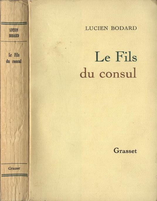 Le fils du consul - Lucien Bodard - copertina