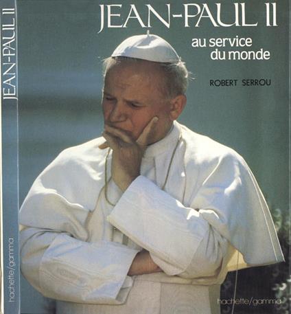 Jean Paul II au service du monde - Robert Serrou - copertina