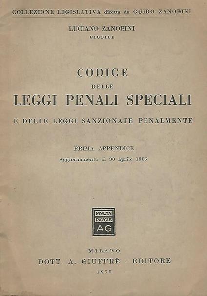 Codice delle Leggi penali speciali e delle leggi sanzionate penalmente - Luciano Zanobini - copertina