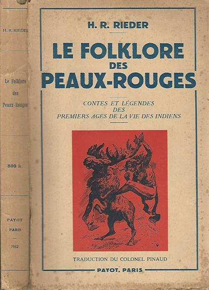 Le folklore des peaux-rouges Contes et legendes des premiers ages de la vie des indiens - copertina