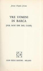 Tre uomini in barca (Per non dir del cane)