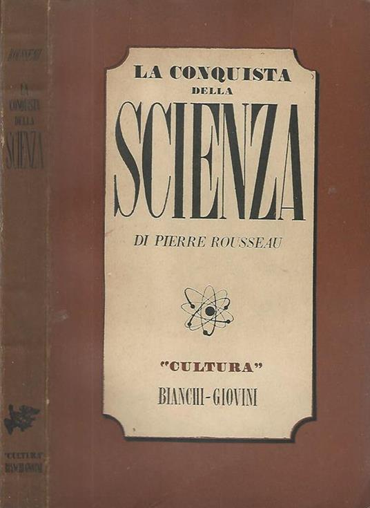 La conquista della scienza - Pierre Rousseau - copertina