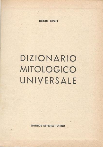 Dizionario Mitologico Universale - Decio Cinti - copertina