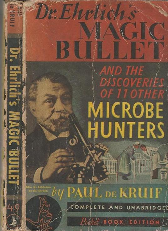 Dr. EHRLICH'S MAGIC BULLET AND THE DISCOVERIES OF 11 OTHER MICROBE HUNTERS - Paul De Kruif - copertina