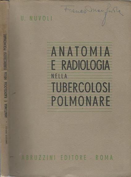 Anatomia E Radiologia Nella Tubercolosi Polmonare - Umberto Nuvoli - copertina