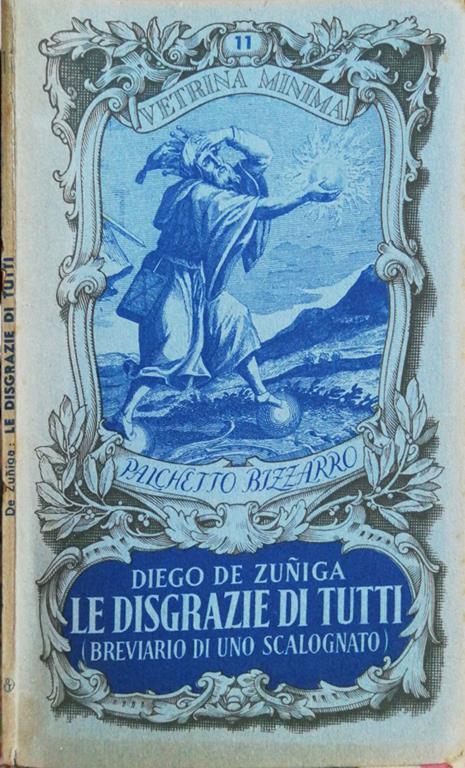 Le Disgrazie Di Tutti (Breviario Di Uno Scalognato) - Diego De Zuniga - copertina