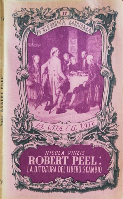 Rebert Peel: La Dittatura Del Libero Scambio - copertina