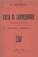 Lucia Di Lammermoor Dramma tragico in due parti di Salvadore Cammarano