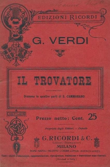 Il Trovatore Dramma in quattro parti di S. Cammarano - Giuseppe Verdi - copertina