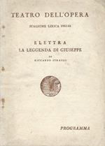 Elettra. La Leggenda di Giuseppe di Riccardo Strauss Stagione Lirica 1951. 1952. Programma