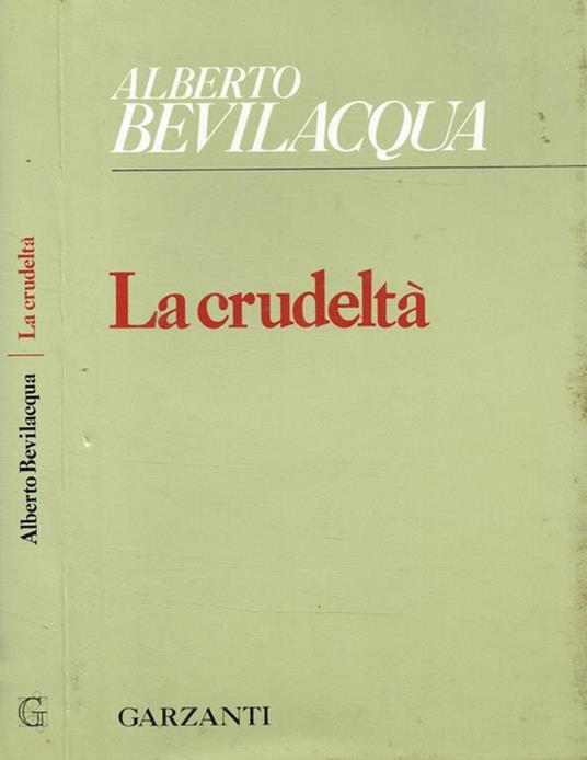 La Crudeltà - Alberto Bevilacqua - copertina