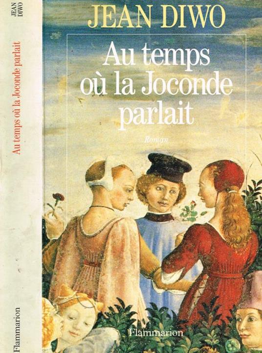Au Temps Ou La Joconde Parlait - Jean Diwo - copertina