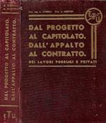 Dal progetto al capitolato. Dall'appalto al contratto dei lavori pubblici e privati